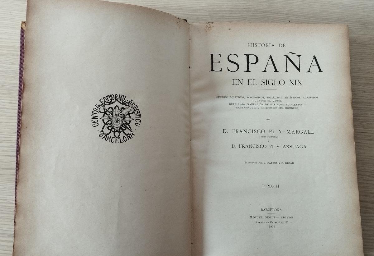 Tomo II – Historia de España en el Siglo XIX – Pi i Margall – Pi i Asuarga – 1903