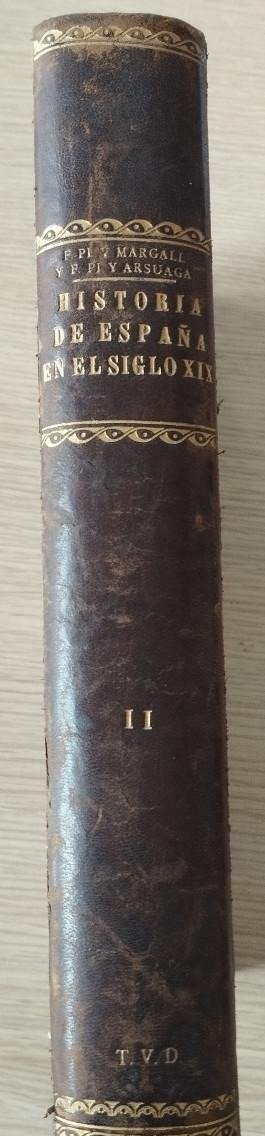 Tomo II – Historia de España en el Siglo XIX – Pi i Margall – Pi i Asuarga – 1903