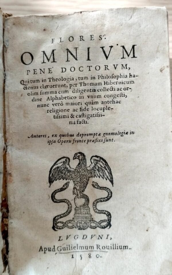 Thomas Hibernicus – Flores omnium pene doctorum – 1580
