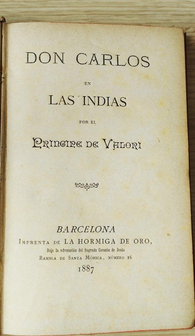 D. Carlos en las Indias – Episodios tradicionalistas