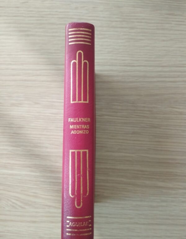 Crisol – Aguilar – Mientras agonizo – William Faulkner – 1969